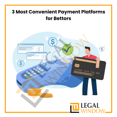 3 Most Convenient Payment Platforms for Bettors