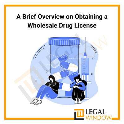 How to obtain Wholesale Drug License in india