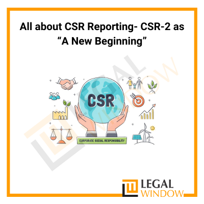 All about CSR Reporting- CSR-2 as “A New Beginning”