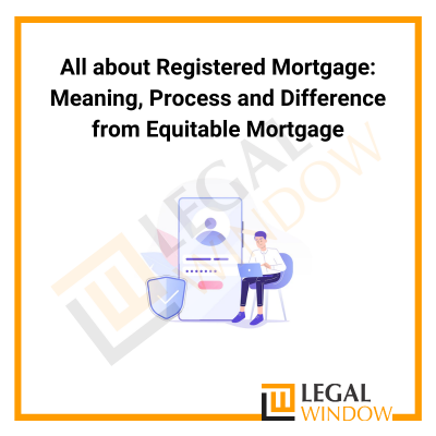 Registered Mortgage and its process