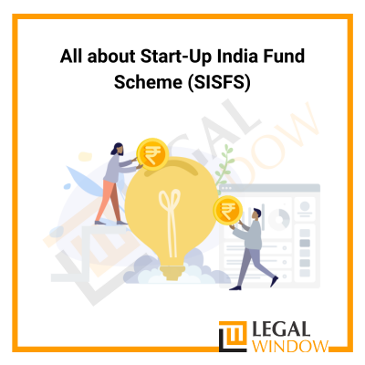 All about Start-Up India Fund Scheme (SISFS)