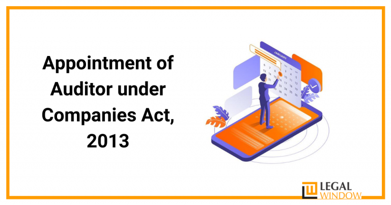 Apponitment Of Auditor Under Companies Act 2013 - Legal WIndow