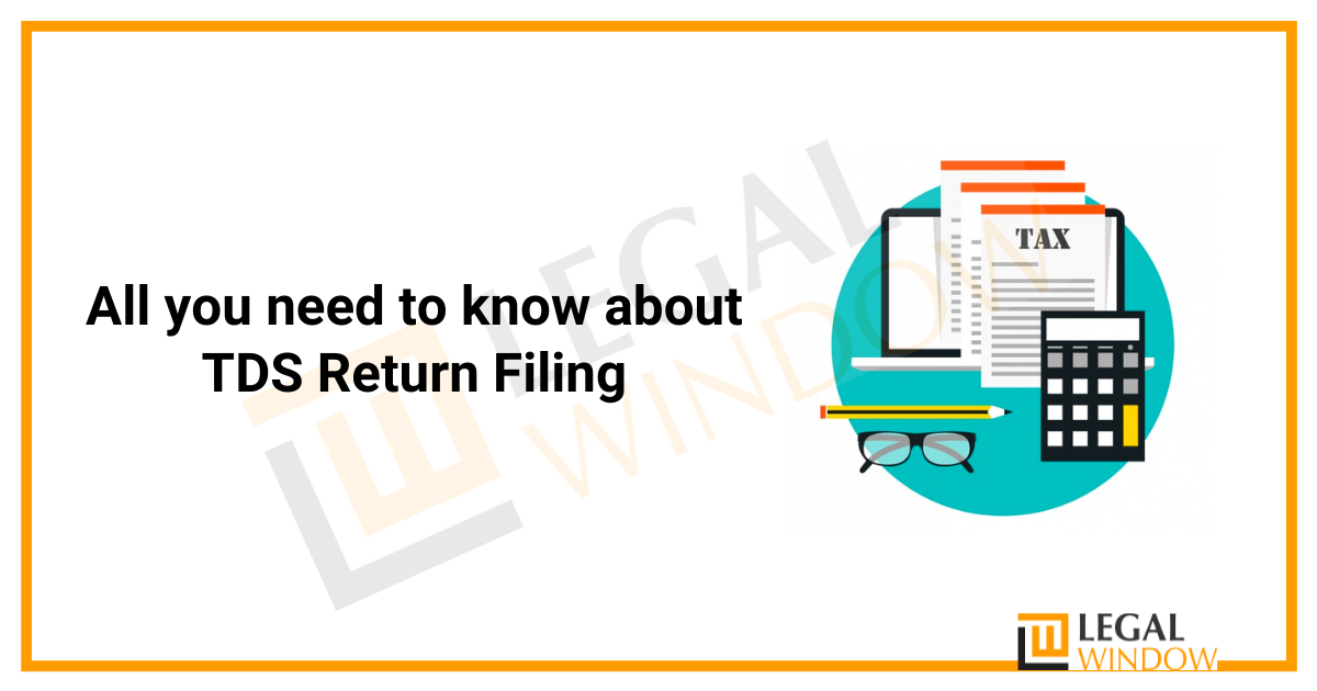 All you need to know about TDS Return Filing » Legal Window