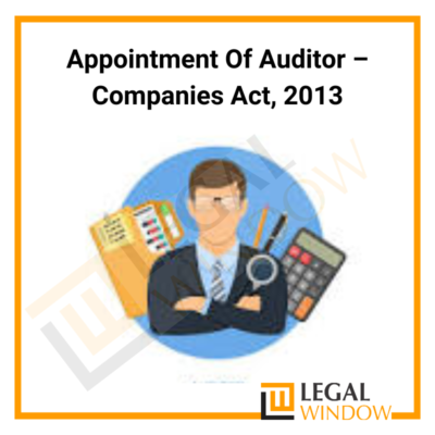 Appointment Of Auditor – Companies Act, 2013