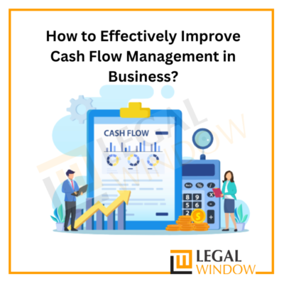 How to Effectively Improve Cash Flow Management in Business?