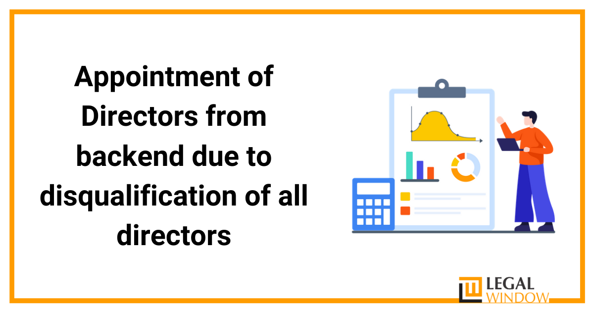 Appointment Of Directors From Backend Due To Disqualification 8815