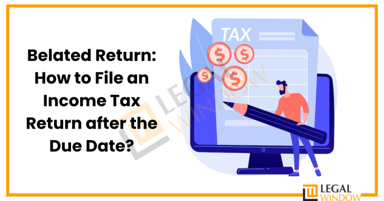 Belated ITR Filing | File An ITR After The Due Date. » Legal Window