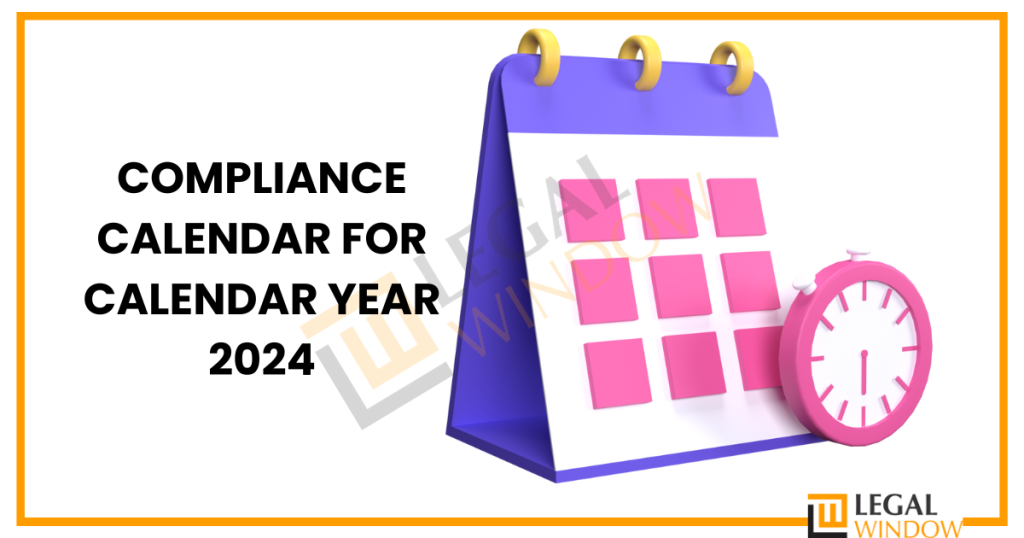 Compliance Calendar for Year 2024» Legal Window