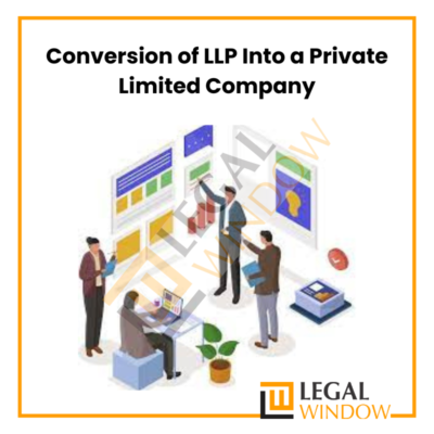 Conversion of LLP Into a Private Limited Company