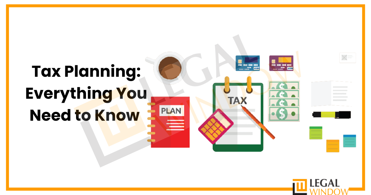 Tax Planning: Everything You Need to Know 