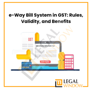 e-Way Bill System in GST