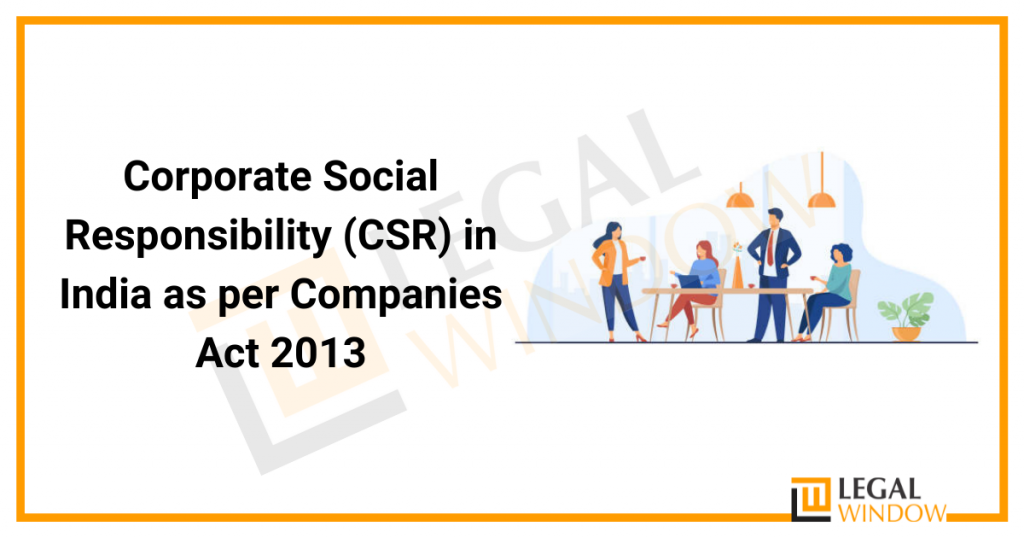 Corporate Social Responsibility Csr In India As Per Companies Act 2013