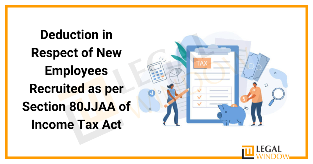 Section 80JJAA deduction » Legal Window