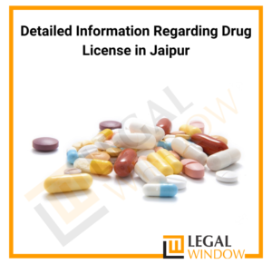 Detailed Information Regarding Drug License in Jaipur