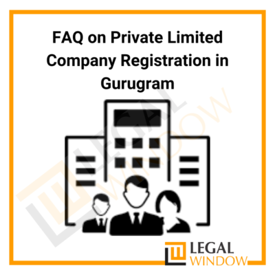 FAQ on Private Limited Company Registration in Gurugram