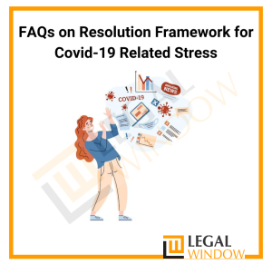 FAQs on Resolution Framework for Covid-19 Related Stress