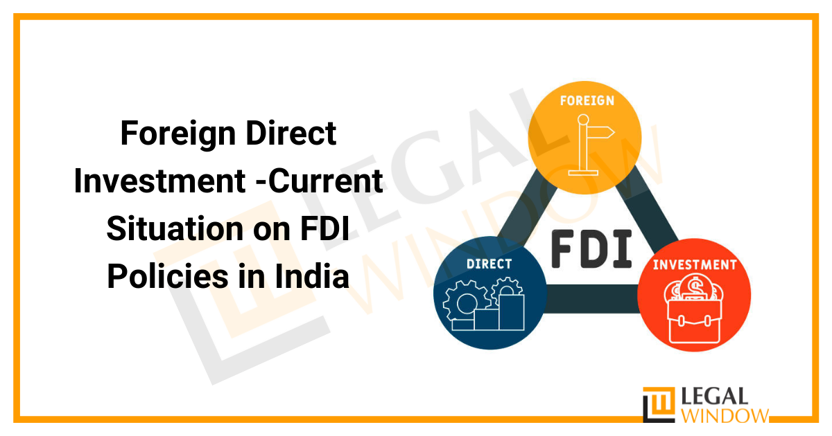 Current Situation on FDI Policies in India