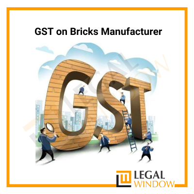 GST on Bricks Manufacturer