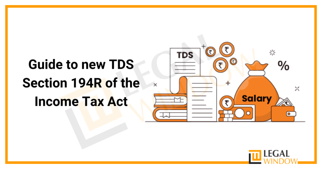 Section 194R of the Income Tax Act 1961 » Legal Window