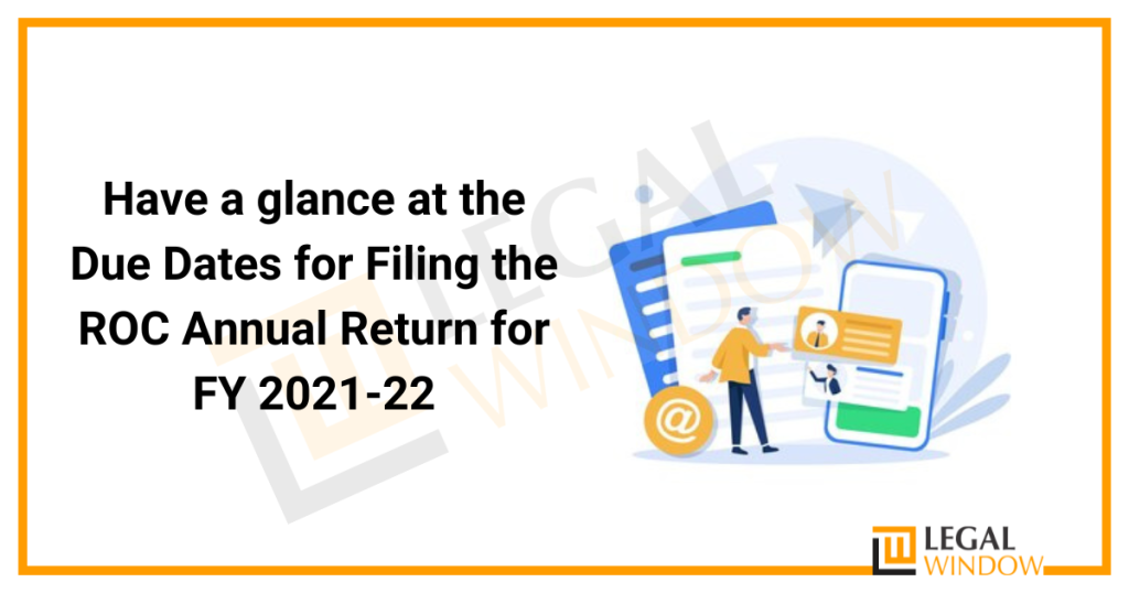 Due Dates of Filing ROC Annual Return for FY 202122 » Legal Window