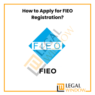 How to Apply for FIEO Registration?