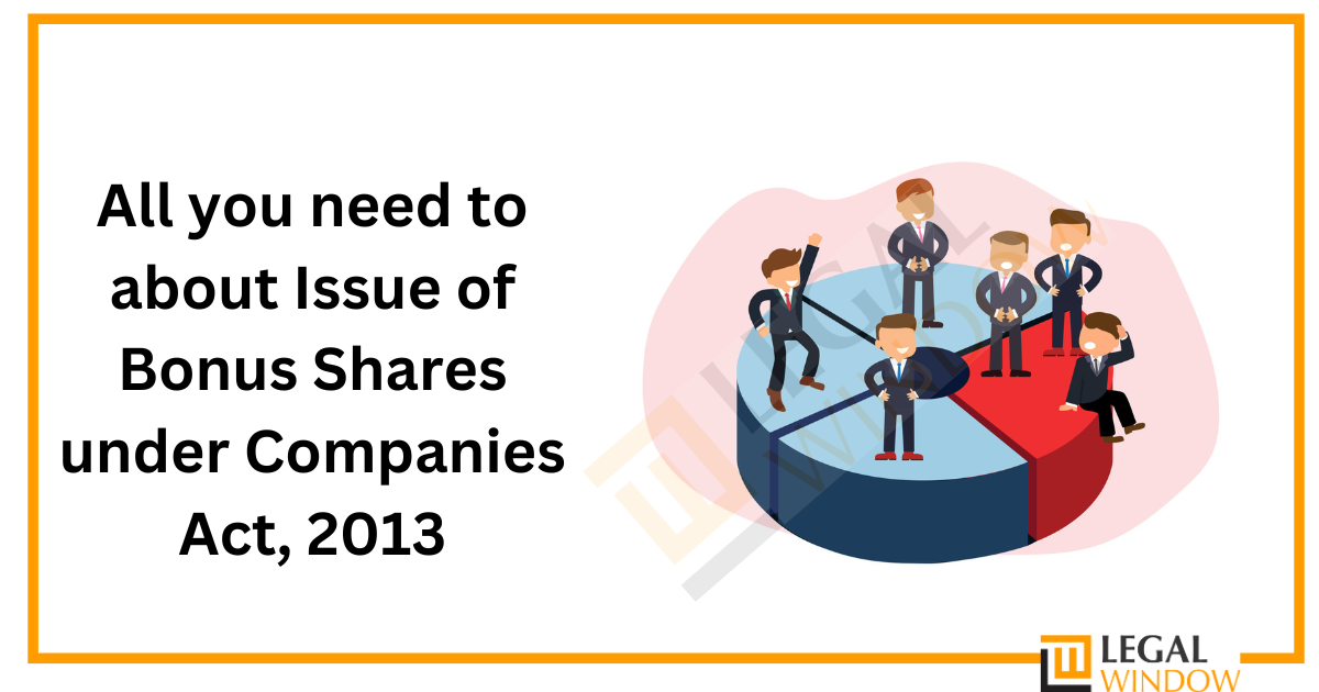 Issue Of Bonus Shares Under Companies Act, 2013» Legal Window