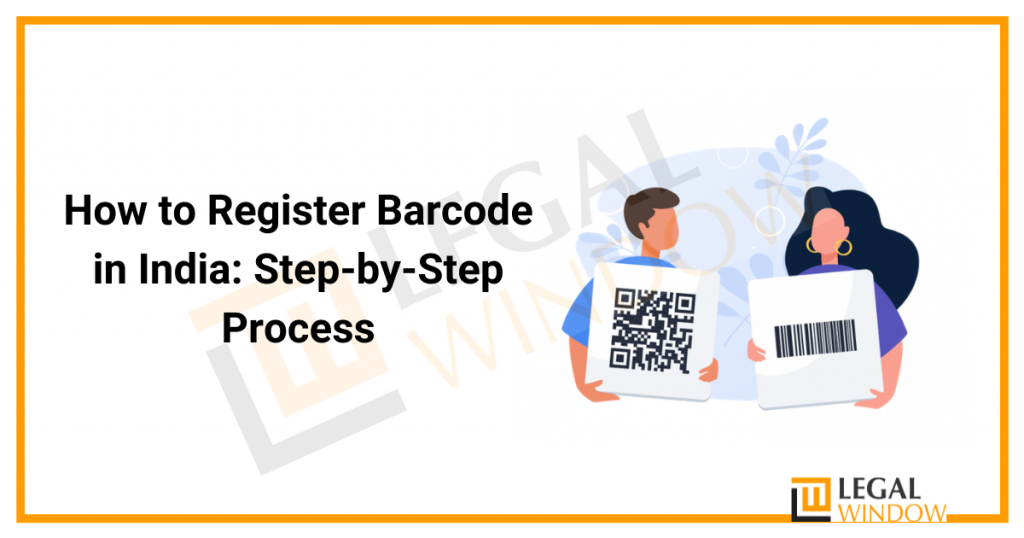 How to Register Barcode in India: Step-by-Step Process