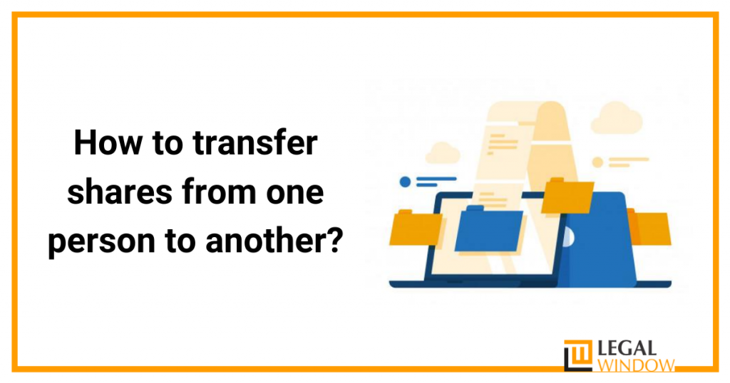  transfer shares from one person to another?