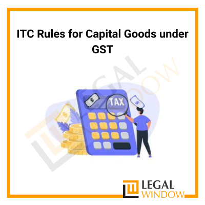 ITC on Capital Goods under GST