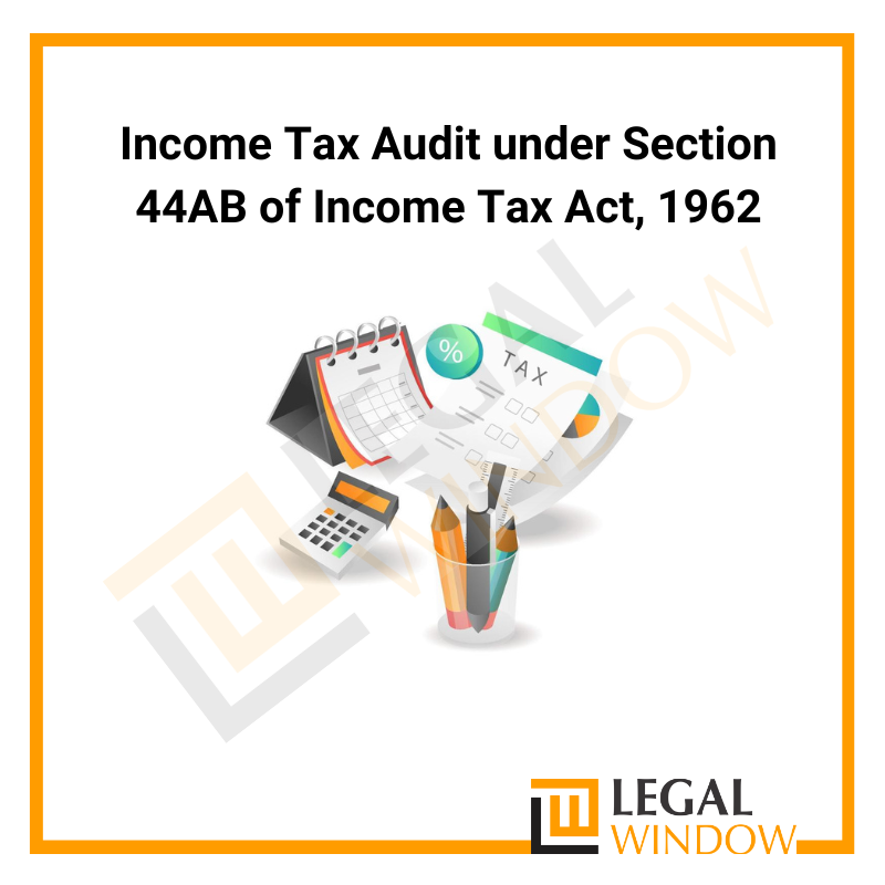 Income Tax Audit under Section 44AB of Income Tax Act 1962