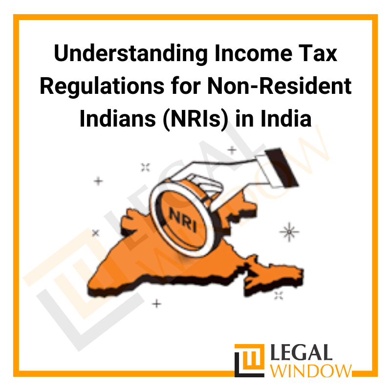 Income Tax Regulations for NRIs