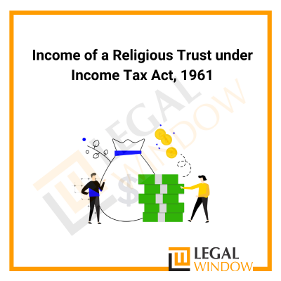 Income of a Religious Trust under Income Tax Act 1961