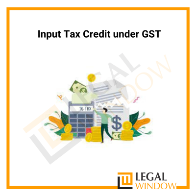 Input Tax Credit under GST