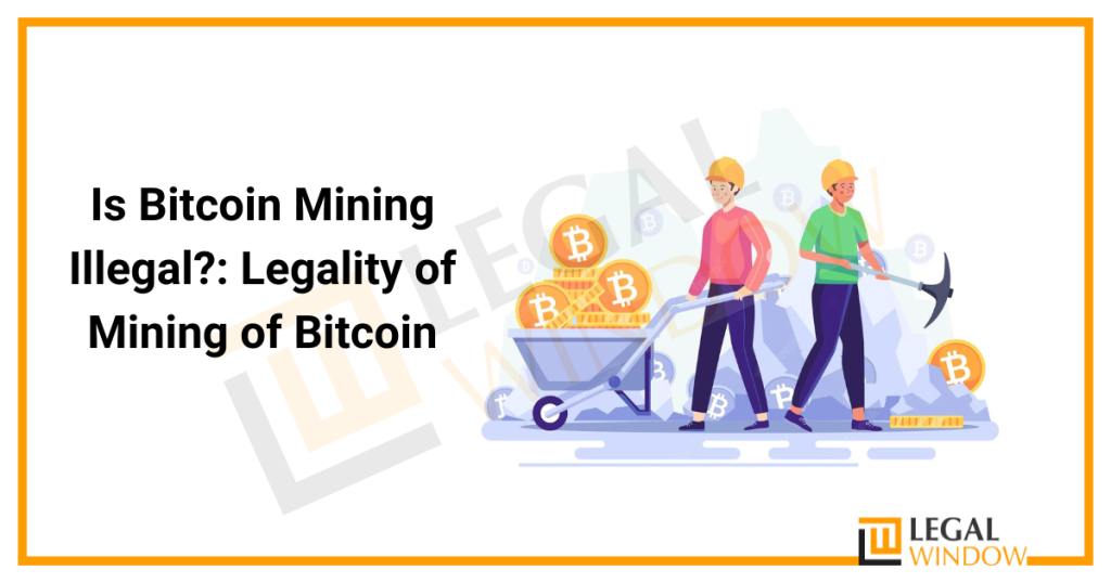 is mining bitcoins illegal