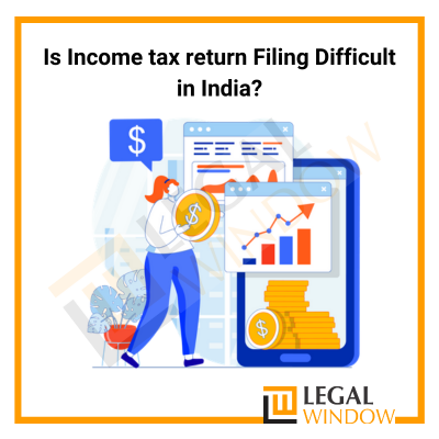 Is Income tax return Filing Difficult in India?