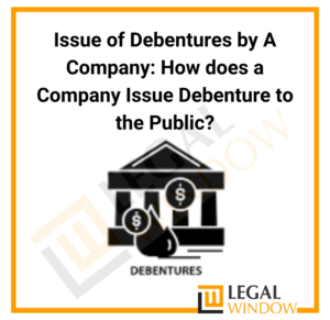 Issue of Debentures by A Company