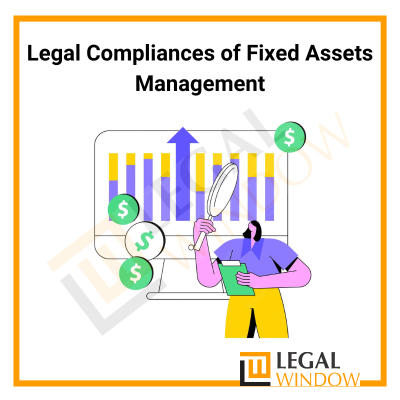 Legal Compliances of Fixed Assets Management