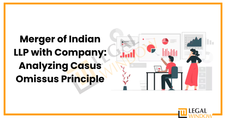 Merger of Indian LLP with Company » Legal Window