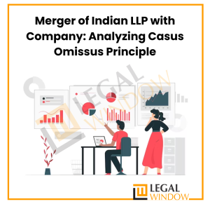 Merger of Indian LLP with Company