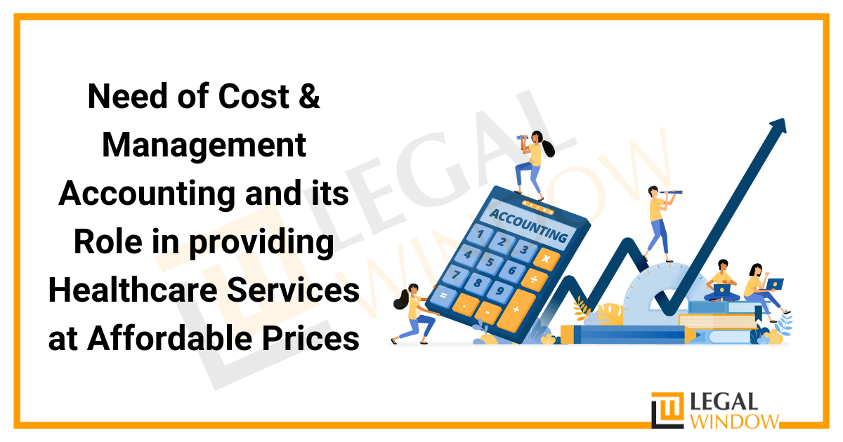 Need Of Cost And Management Accounting Legal Window 4444