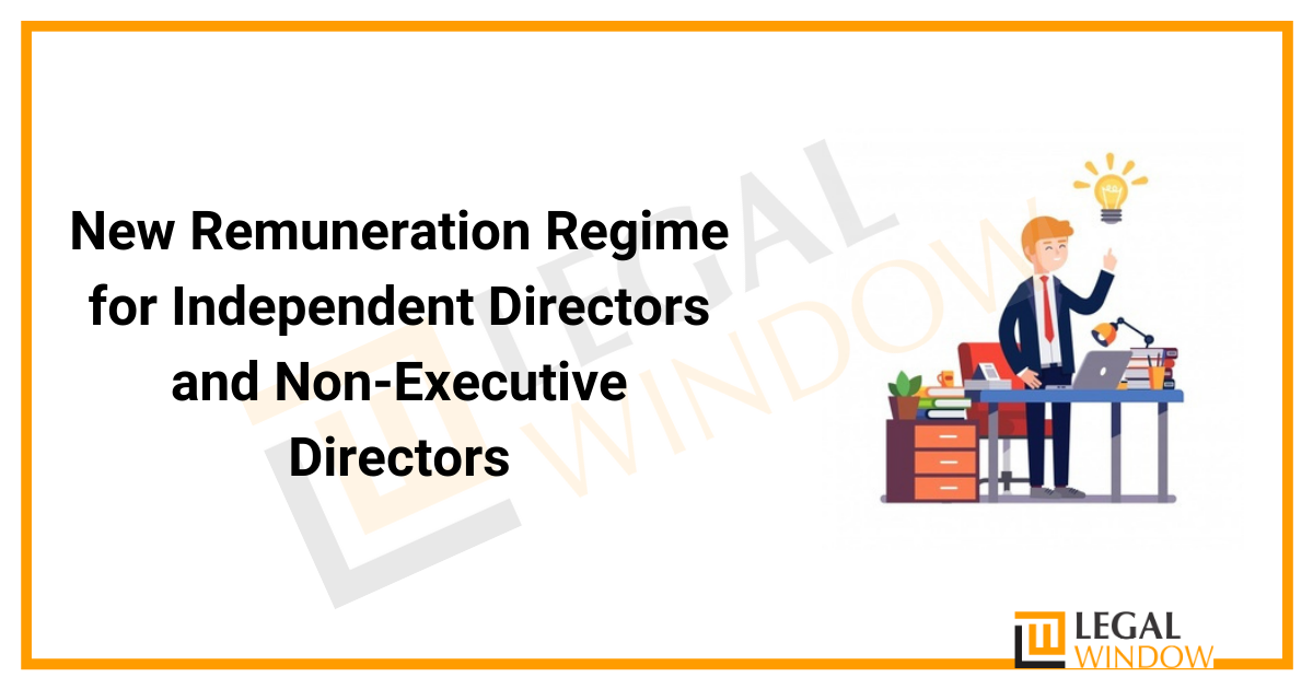 New Remuneration Regime For Independent Directors