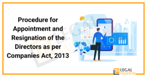 Appointment & Resignation Of The Directors » Legal Window