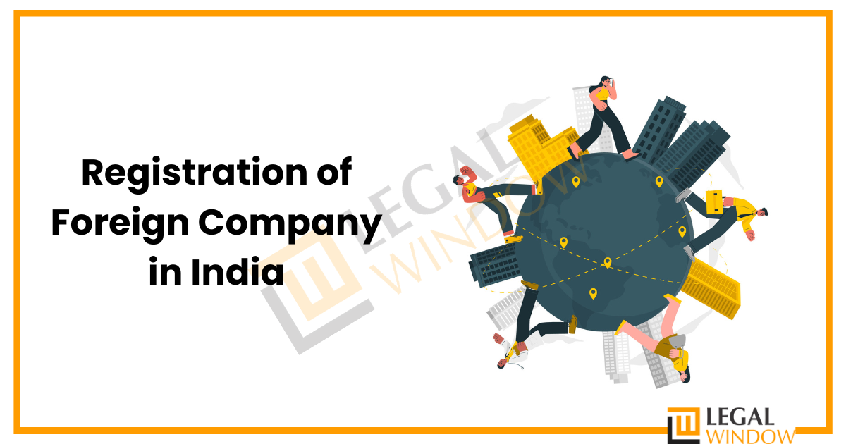 Registration of Foreign Company in India