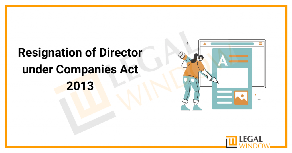 Resignation Of Director Under Companies Act 2013 Legal Window   Resignation Of Director Under Companies Act 2013 1 1024x538 