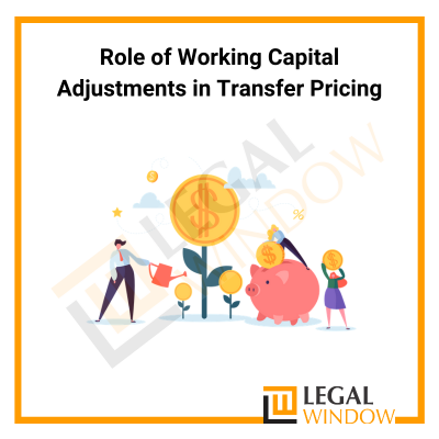 Role of Working Capital Adjustments in Transfer Pricing