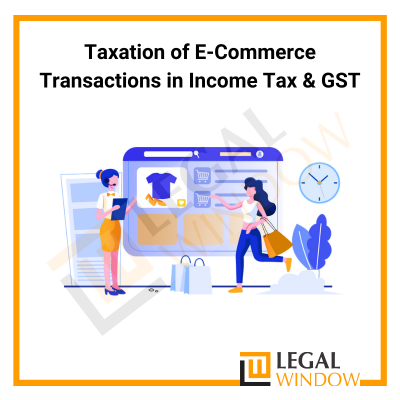 Taxation of E-Commerce Transactions in Income Tax & GST