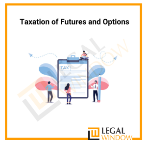 Taxation of Futures and Options