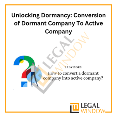 Conversion of Dormant Company To Active Company