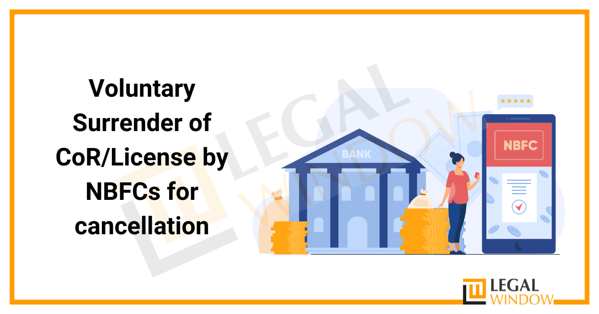 Voluntary Surrender of CoR/License by NBFCs