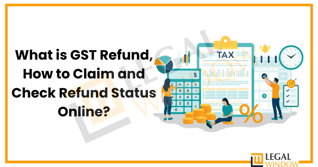 Online GST refund process » Legal Window